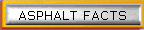 ASPHALT FACTS