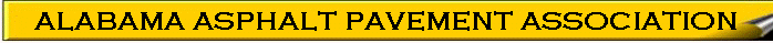 ALABAMA ASPHALT PAVEMENT ASSOCIATION